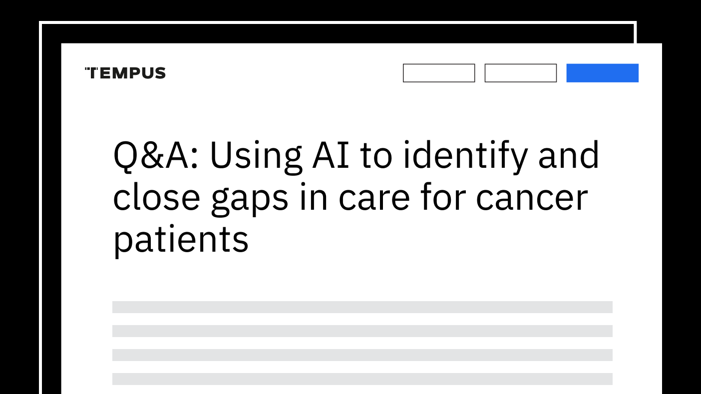 Q&A: Using AI to identify and close gaps in care for cancer patients