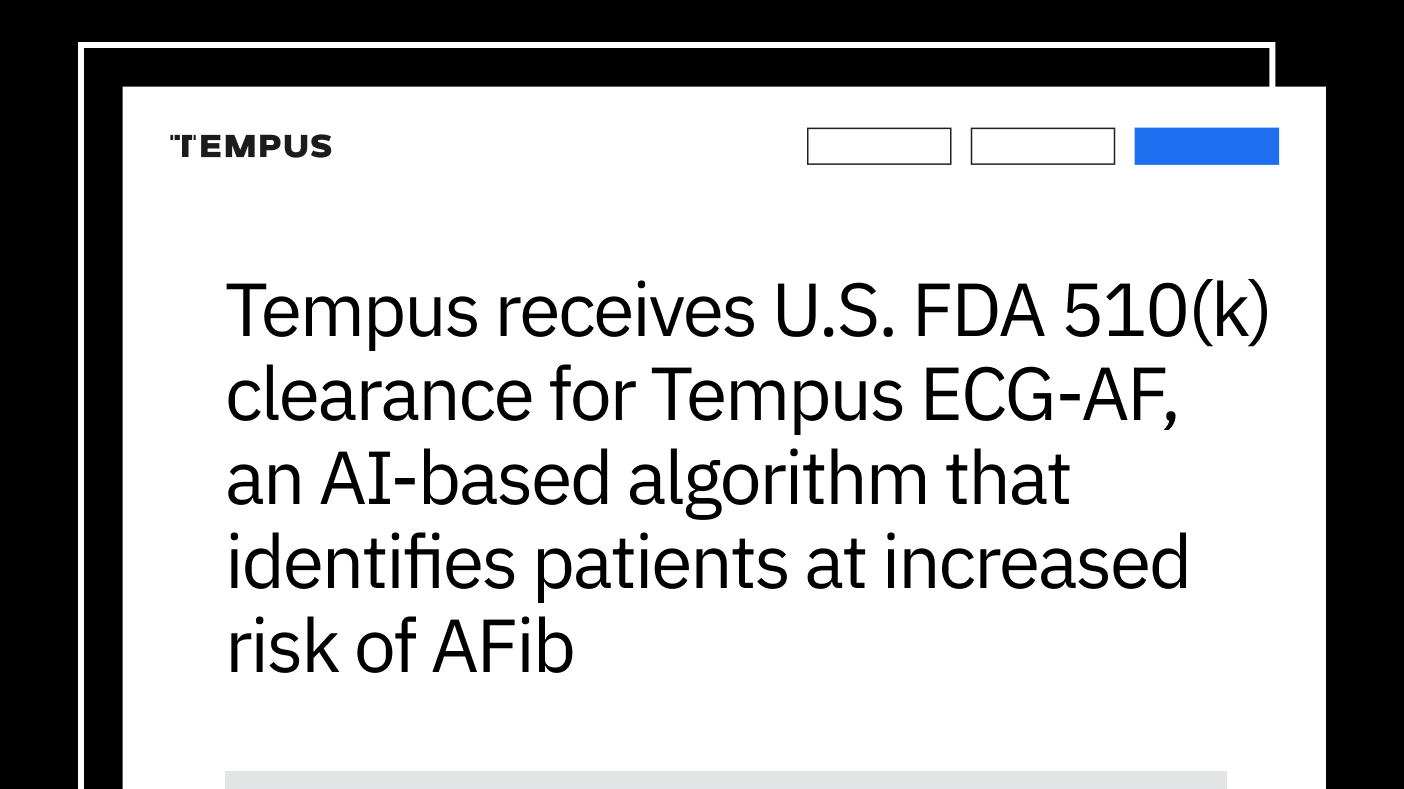 Tempus receives U.S. FDA 510(k) clearance for Tempus ECG-AF, an AI-based algorithm that identifies patients at increased risk of AFib
